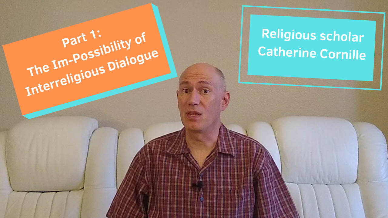 Catherine Cornille Part One, The Impossibility of Interreligious Dialogue thumbnail